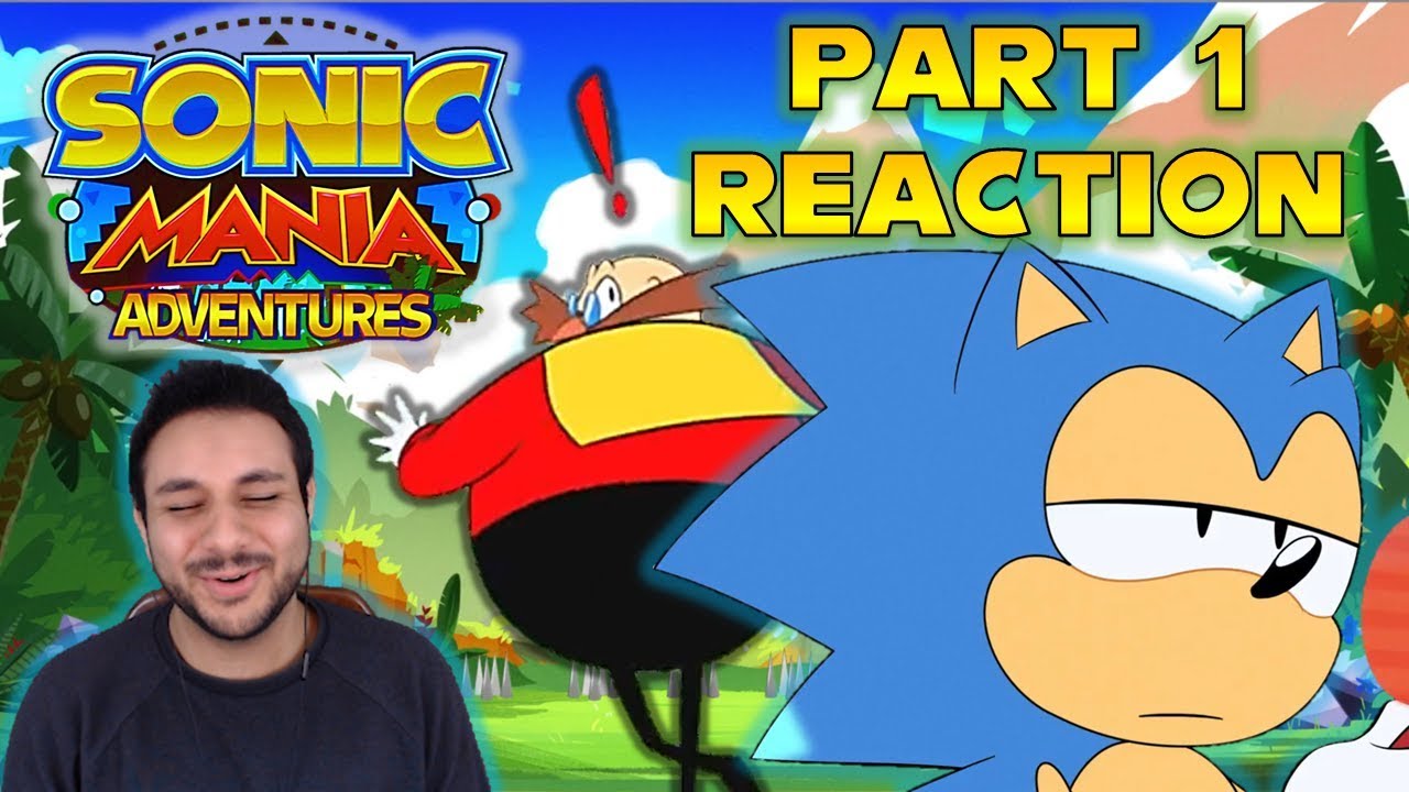 Sonic Mania Adventures: Part 1 - First Reaction