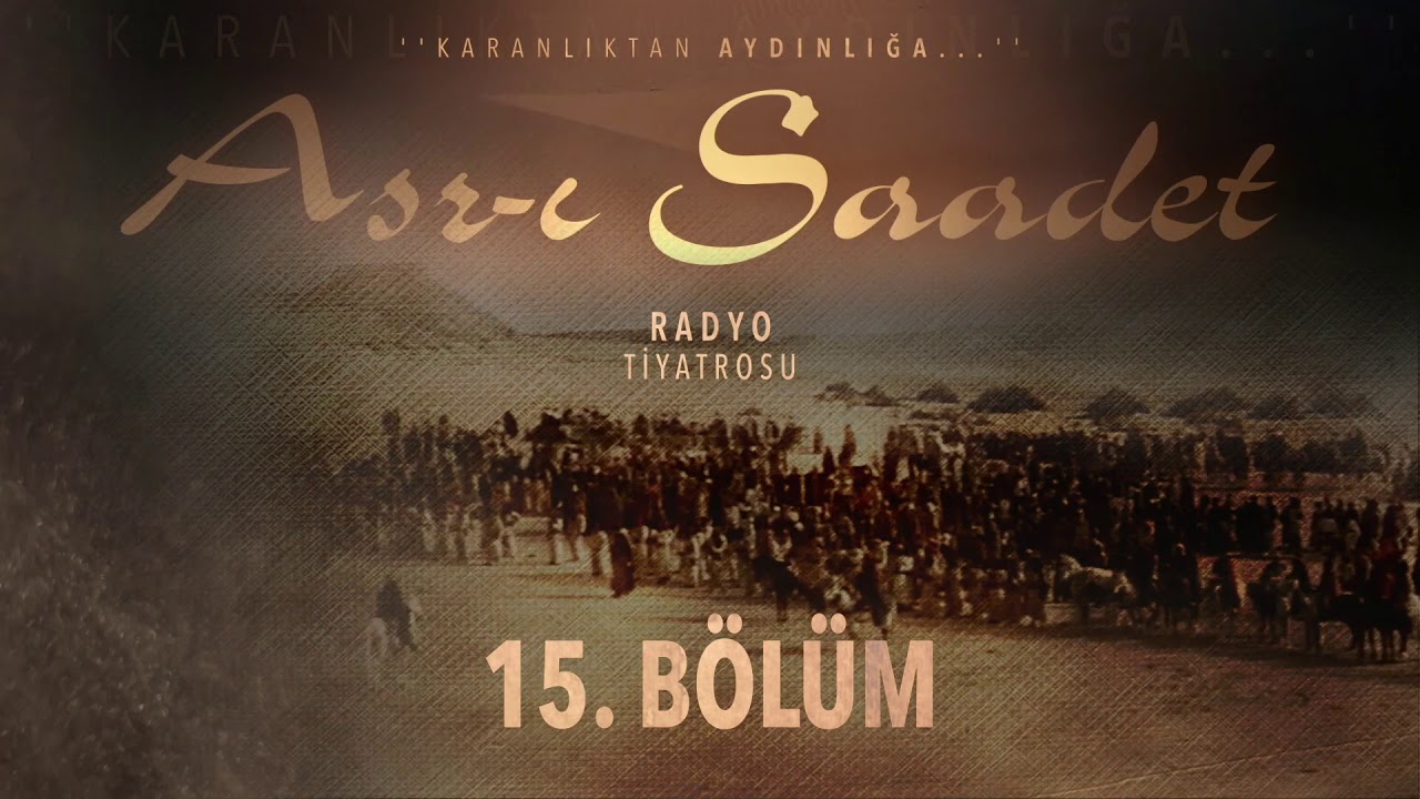 15. Bölüm | Asr-ı Saadet Radyo Tiyatrosu - Habeşistan Hicreti