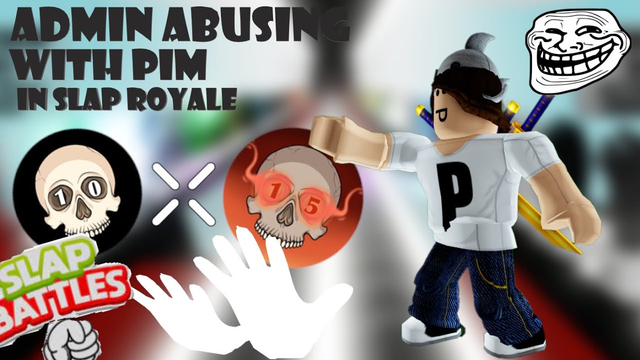 Admin Abusing With Pim In Slap Royale (Insane Moments)