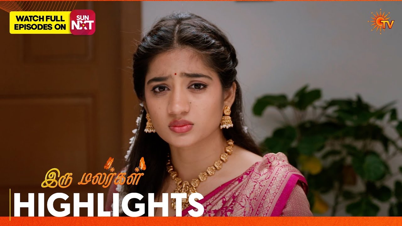 Iru Malargal - Highlights | 26 Feb 2026 | Tamil Serial | Sun TV