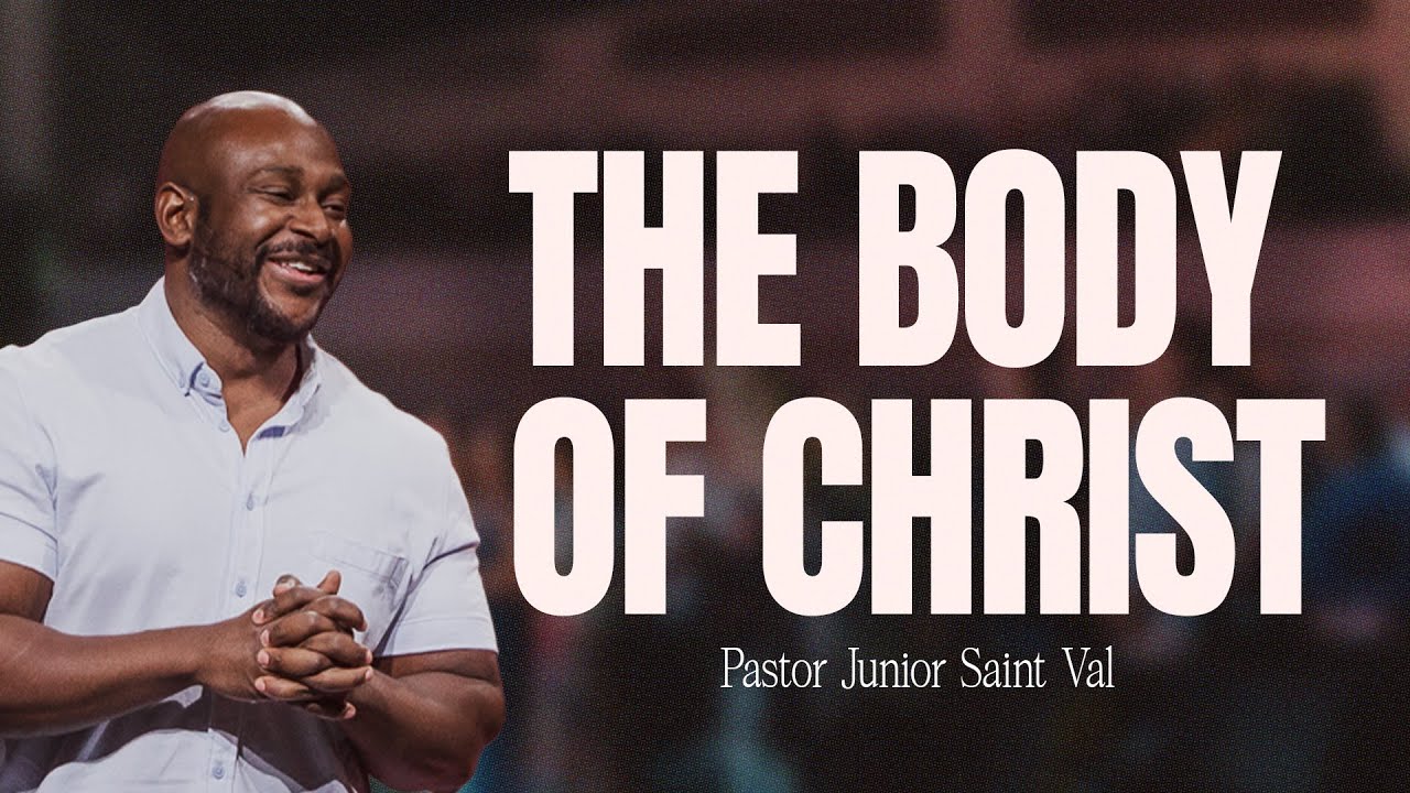 The Body of Christ | Pastor Junior Saint-Val