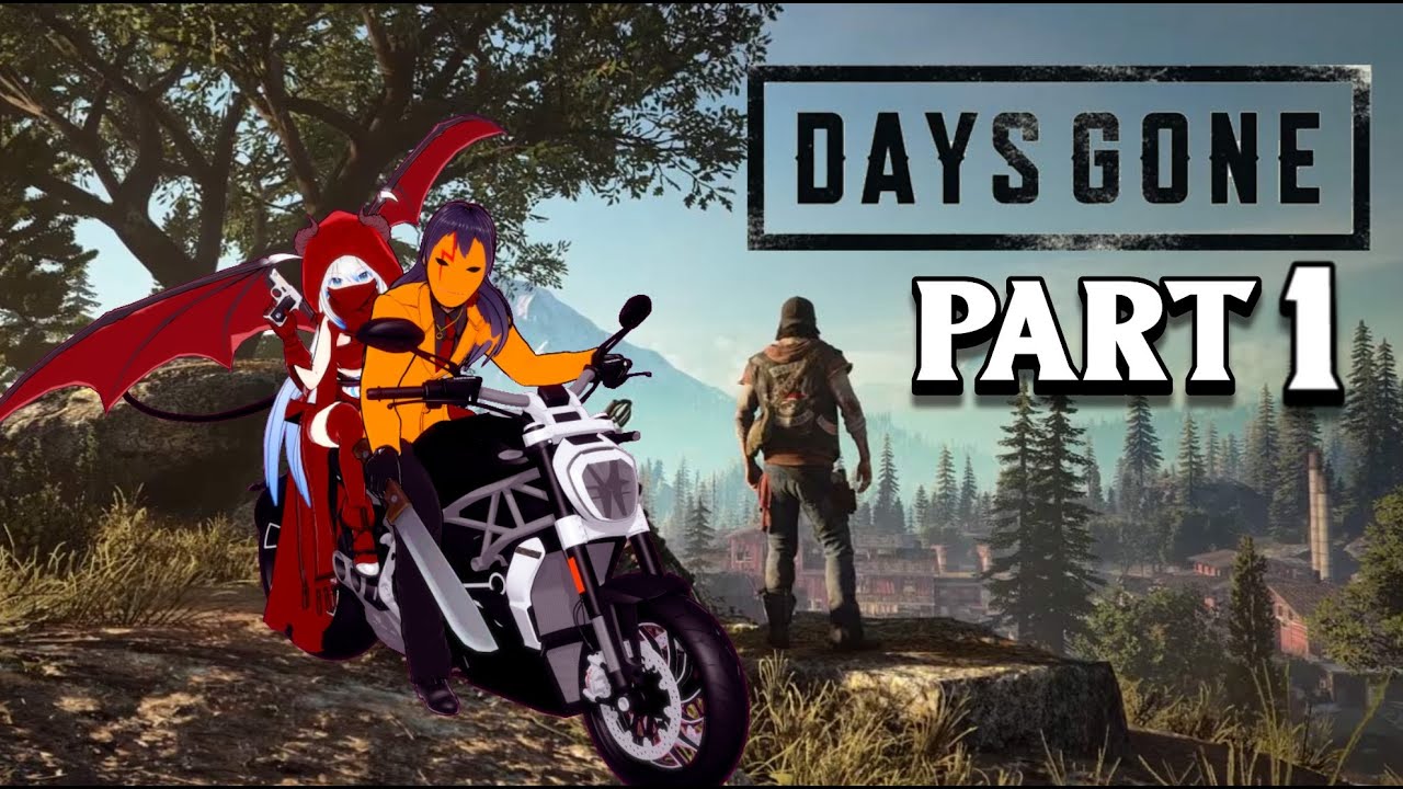 [Days Gone] Part 1! Where'd they go?