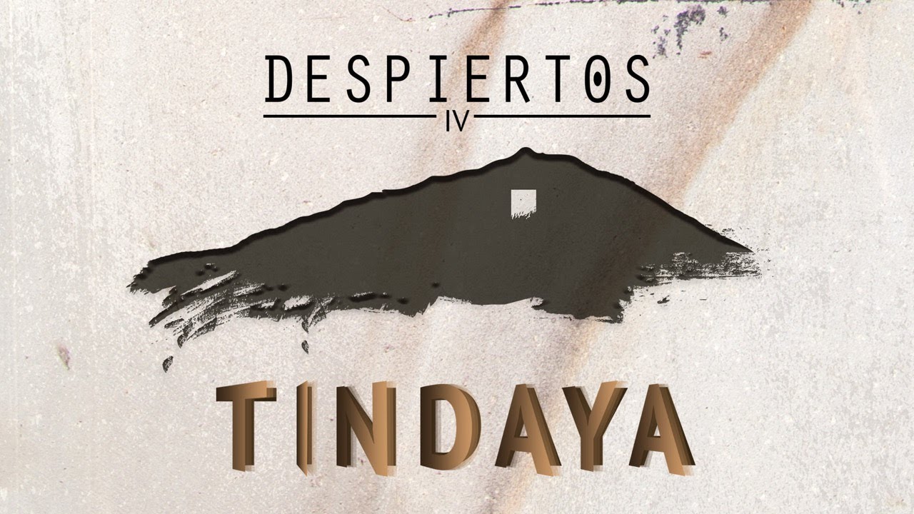 Despiertos 04 - TINDAYA