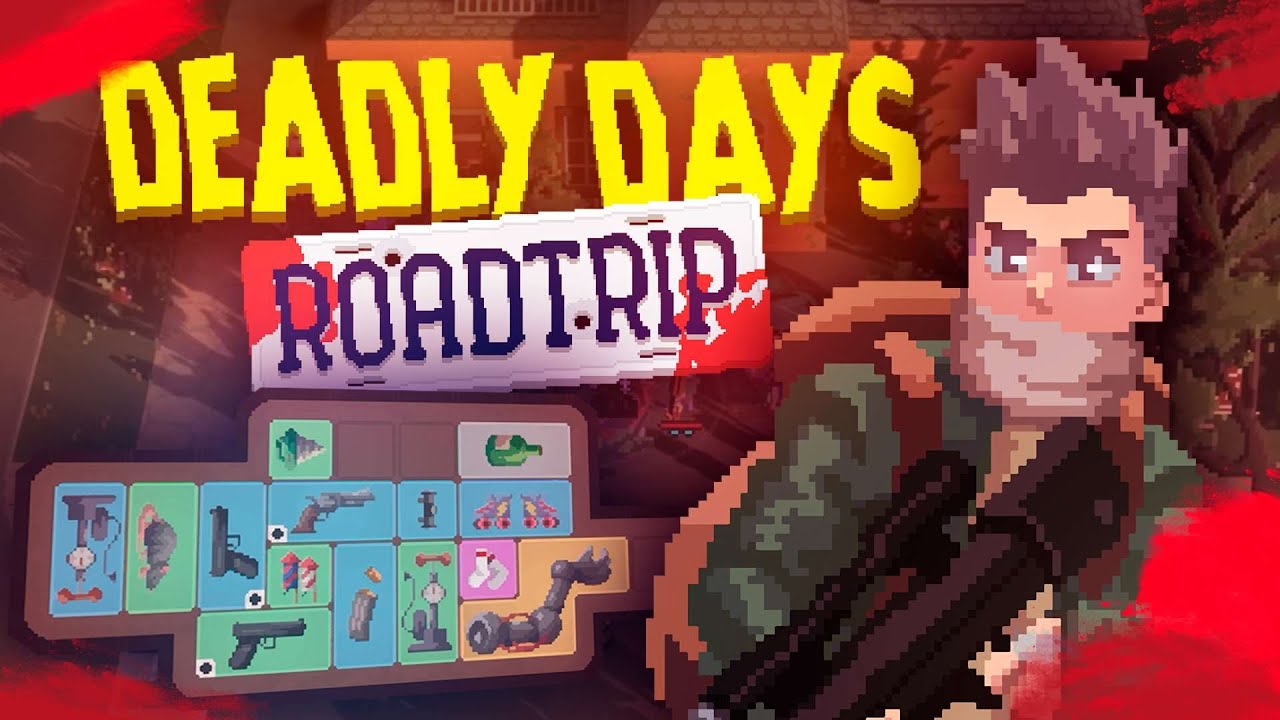 Один из лучших вампайрлайков с механикой рюкзаков в зомби сеттинге // Deadly Days: Roadtrip #1
