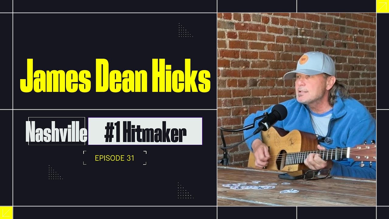 Episode 31: James Dean Hicks - #1Hitmaker