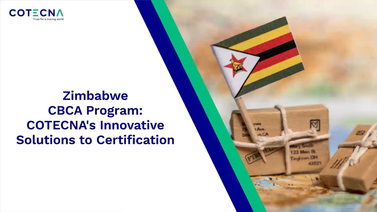 Zimbabwe CBCA Program: COTECNA’s Innovative Solutions to Certification