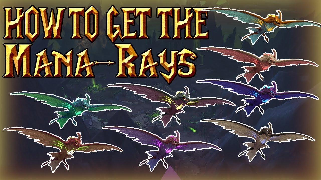 How to get all Mana-Ray mounts│World of Warcraft Legion