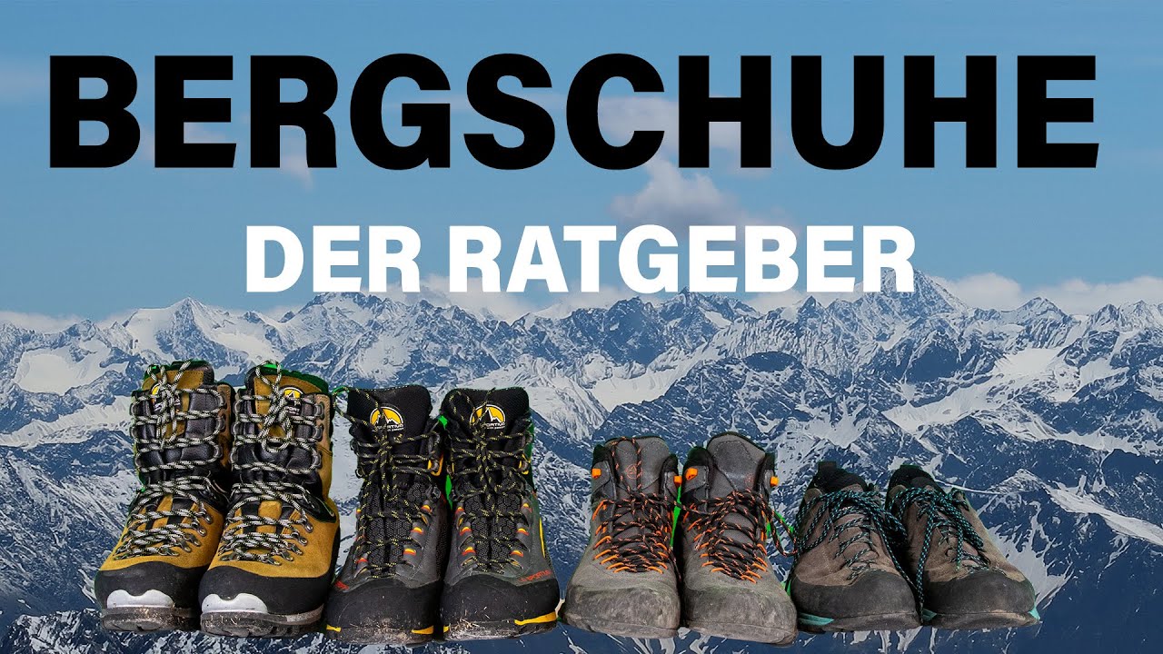 BERGSCHUHE - Welche es gibt und welche man braucht! | Der Ratgeber - Bergsteigen Grundlagenkurs #3