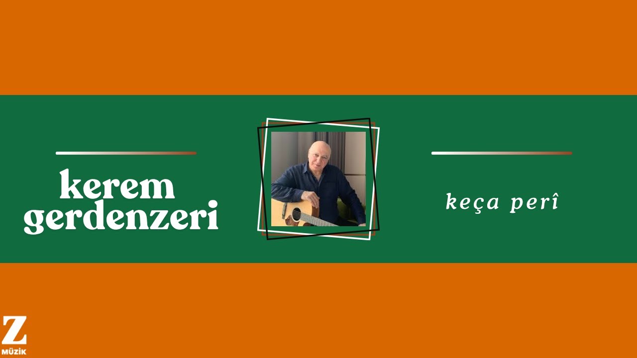 Kerem Gerdenzeri - Ke&ccedil;a Per&icirc; / Peri Kızı I Peşk /Ji Bo Biranina Bro Omeri &copy; 2015 Z M&uuml;zik