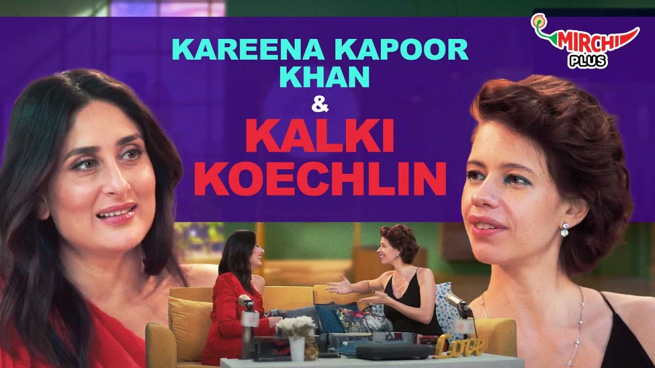Kalki Koechlin on her Unconventional Choices, Parents, & Childhood😍| Kareena Kapoor Khan