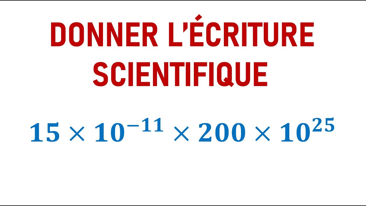 EXERCICE: Donner l’écriture scientifique d'un nombre ► LES PUISSANCES - 3ème année collège - 3APIC