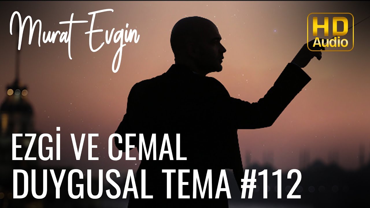 Murat Evgin - Ezgi ve Cemal | Duygusal Tema (Official Audio)