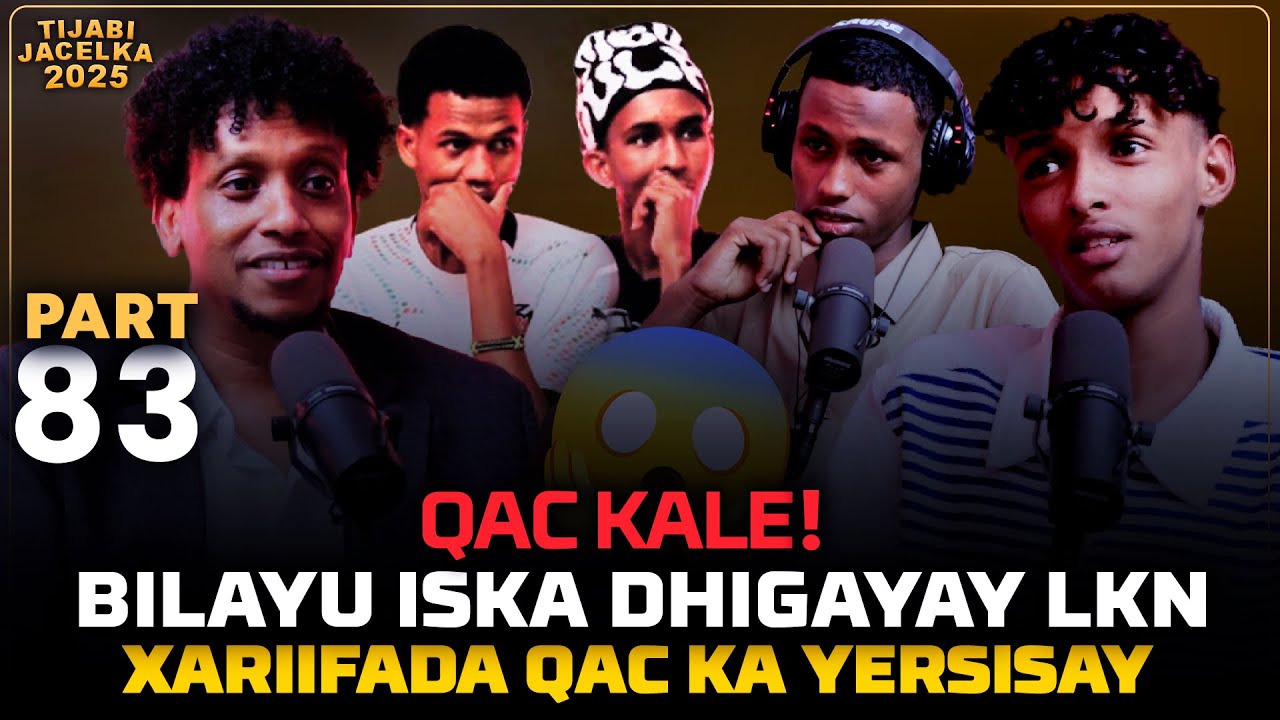 QAC! 7+7 OO  BILAYO ISKA DHIG LAHA BA QAC LAGA YERIYAY MARKU 2 TIJABIYAY