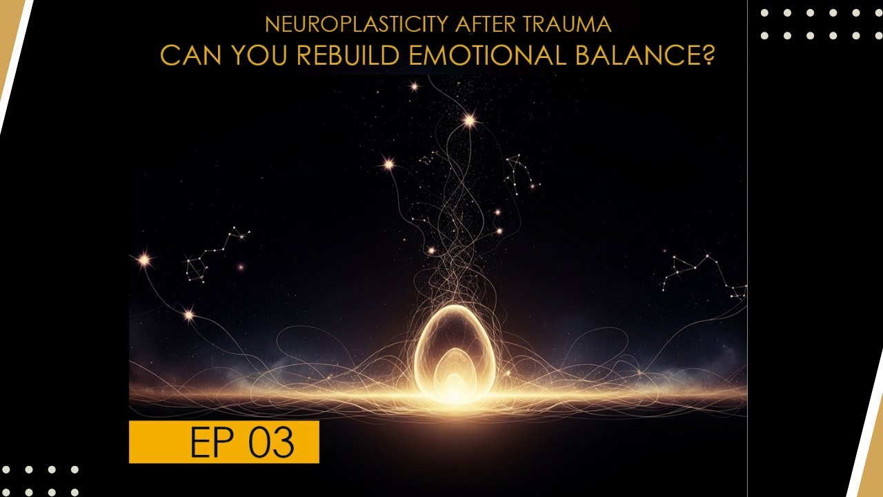 Neuroplasticity After Trauma | A Gentle Science-Based Journey to Emotional Healing