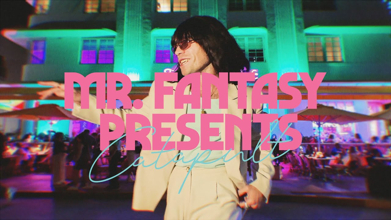 MR. FANTASY - Catapult (Official Video)