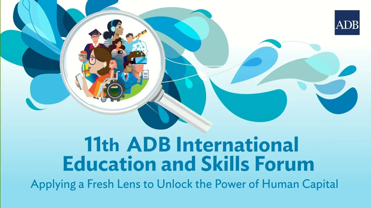 11th ADB International Education and Skills Forum - Session 1.9