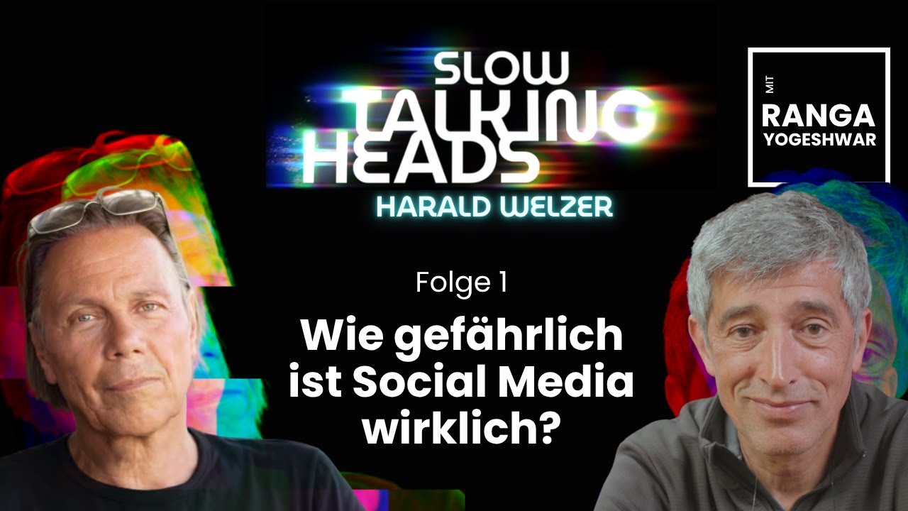 Ranga Yogeshwar & Harald Welzer: Wie gefährlich ist Social Media wirklich? SLOW Talking Heads 01