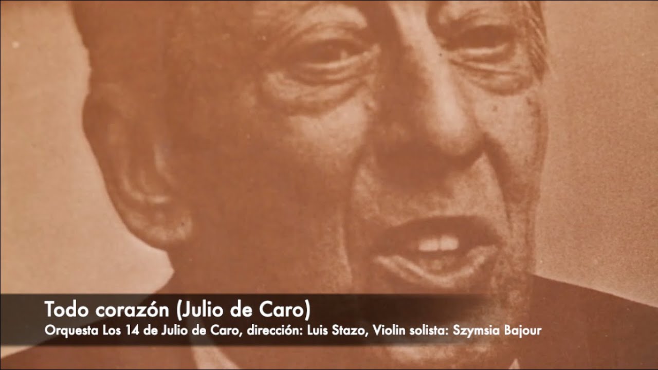 Tango: Todo corazón (1975) Los 14 de Julio de Caro, dirección L. Stazo, Violín solista: S. Bajour