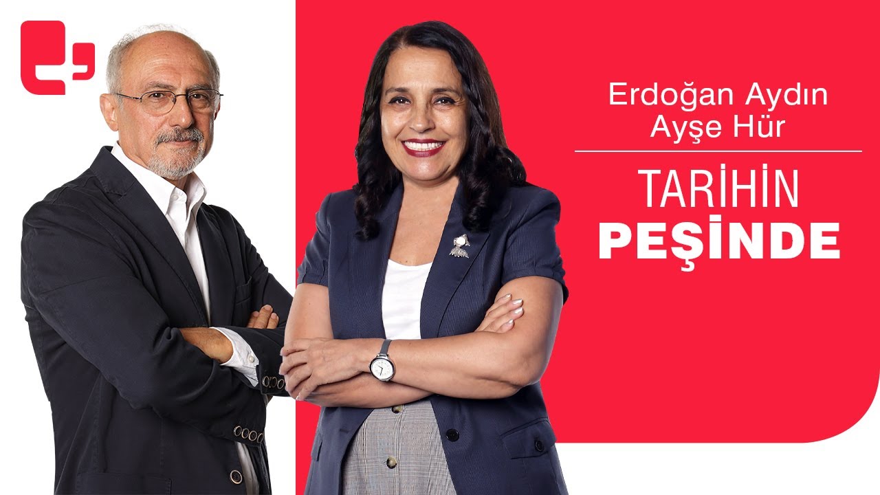 Erdoğan Aydın ve Ayşe Hür ile Tarihin Peşinde (9 Ekim 2022 II. Kısım)