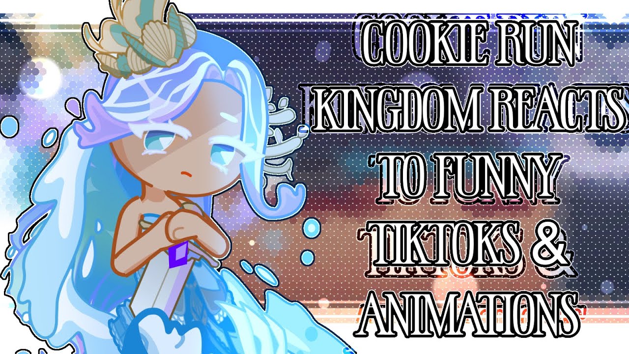 COOKIE RUN KINGDOM REACTS TO FUNNY ANIMATIONS & TIKTOKS || GACHA LOVELY || PART 1