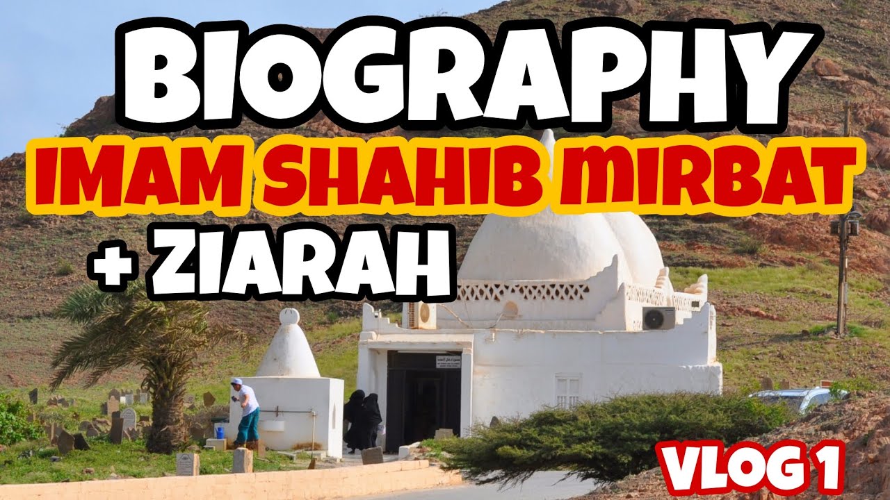 ZIARAH IMAM SHOHIBUL MIRBAT | Salalah, Oman | IMAM MUHAMMAD SHAHIBUL MIRBATH