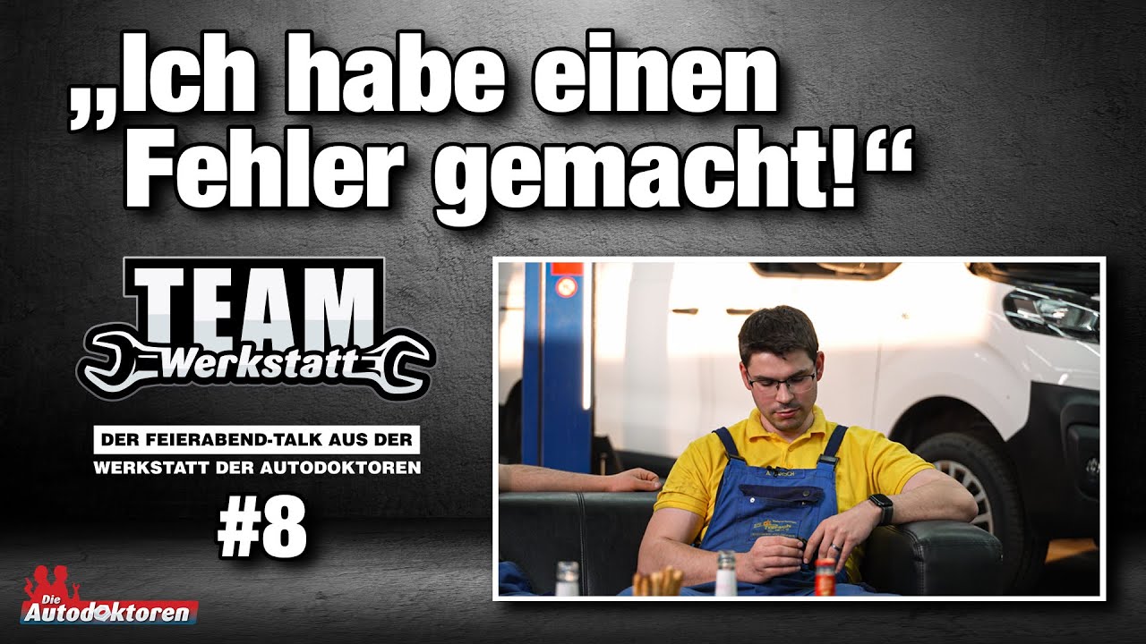 #8 ROBIN IST SAUER | TEAM WERKSTATT - Der Feierabend-Talk aus der Werkstatt der Autodoktoren