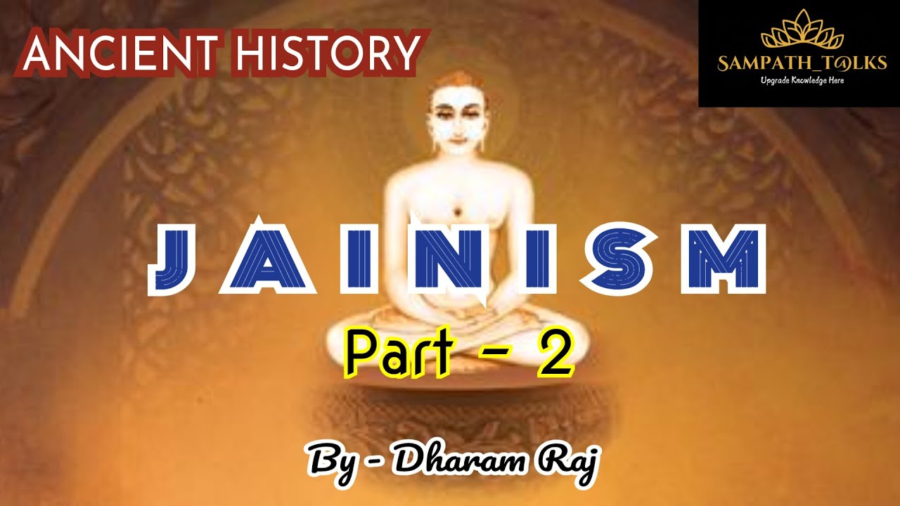 Jainism part 2 - Detailed explanation by Dharam Raj sir