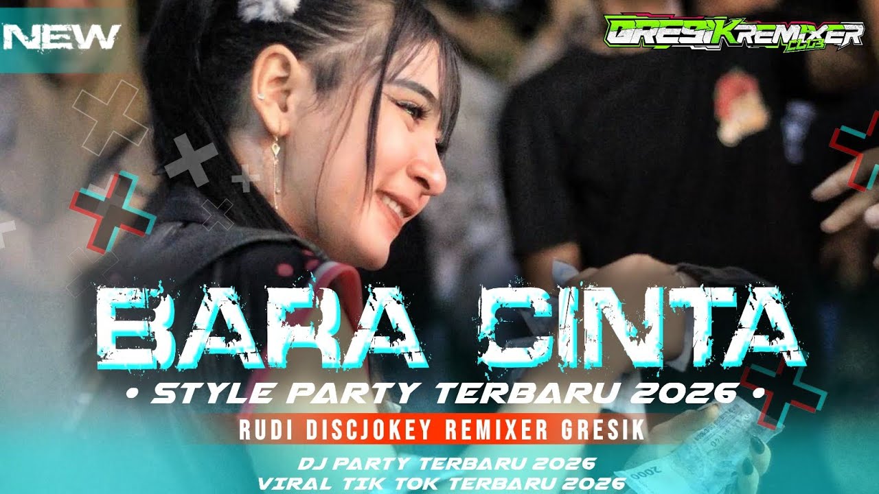 DJ BARA CINTA • STYLE PARTY 2026 • RUDI DISCJOKEY GRESIK REMIXER CLUB