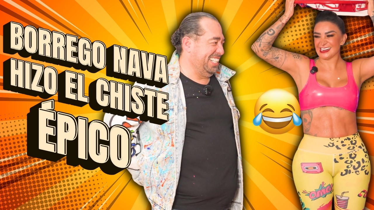 BORREGO NAVA HIZO EL CHISTE ÉPICO 😂