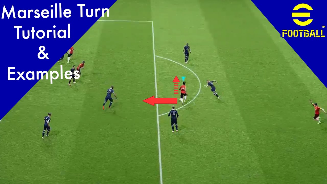 eFootball 2022 Marseille Turn Tutorial & Examples - Change Direction!!!