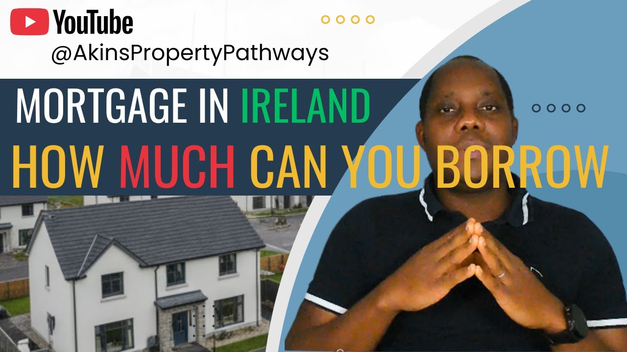 Mortgage in Ireland: How Much Can You Borrow? | Complete Guide 🇮🇪