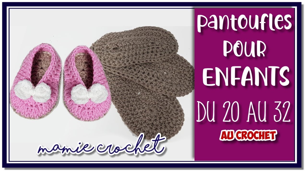 Comment faire des chaussons, pantoufles ou bottines de 2 à 10 ans au crochet facile, pas à pas tuto