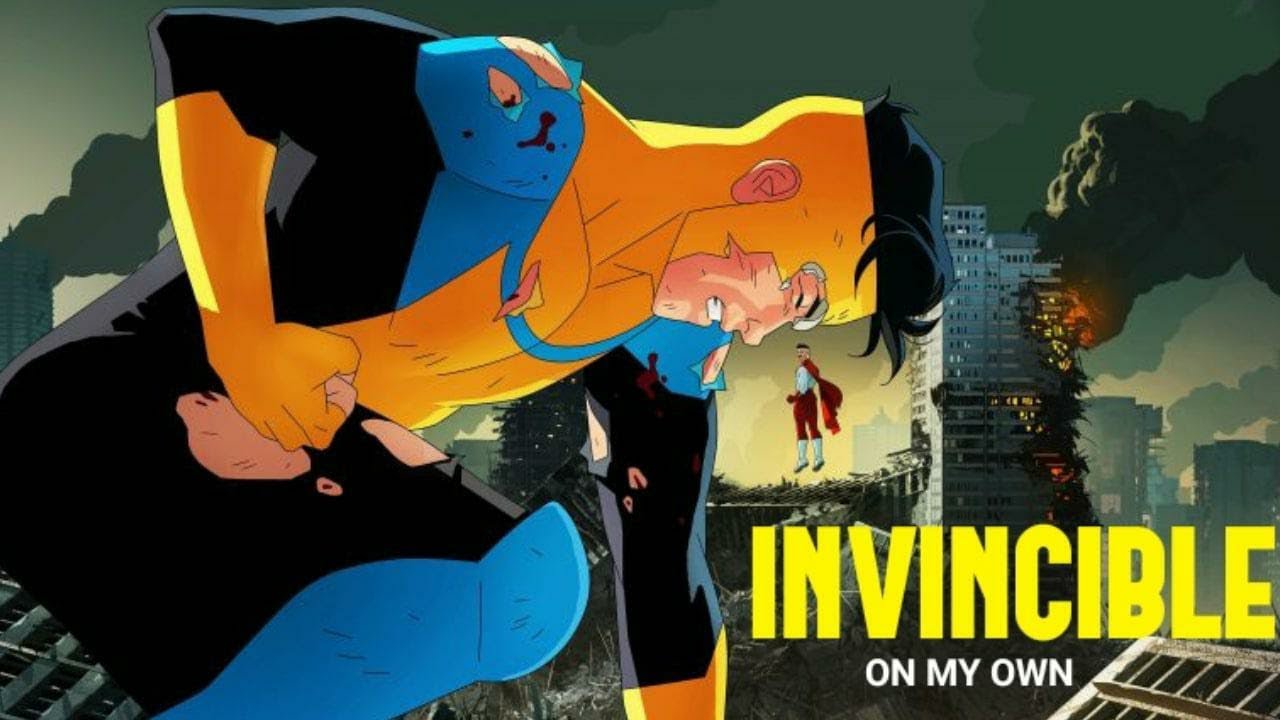 Invincible (Mark Grayson) / Ashes Remain - On My Own