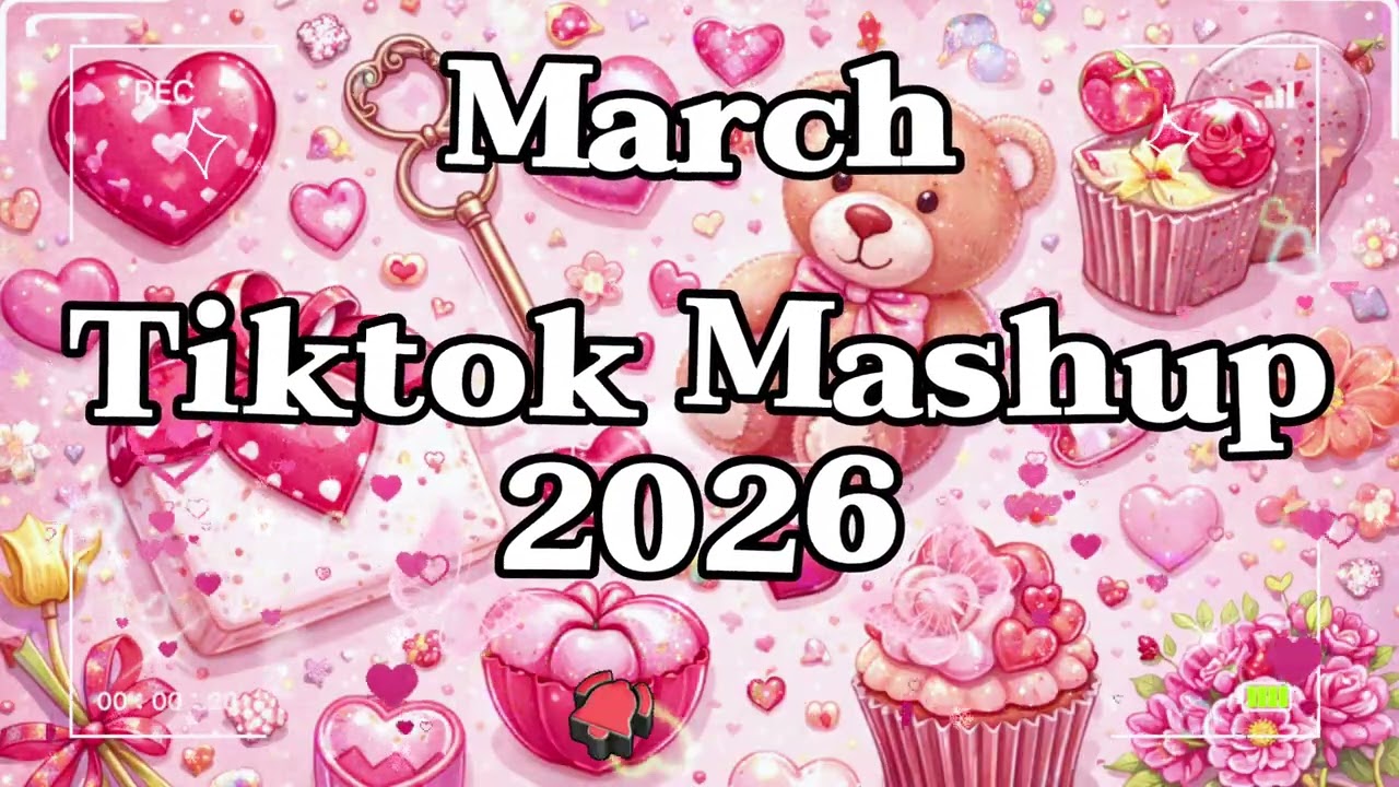 Tiktok Mashup March❤️🎧2026❤️🎧 (Not Clean)