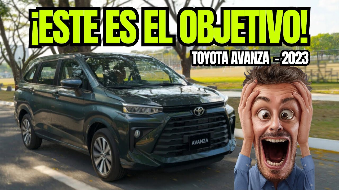 ¡Este es el OBJETIVO! TOYOTA AVANZA