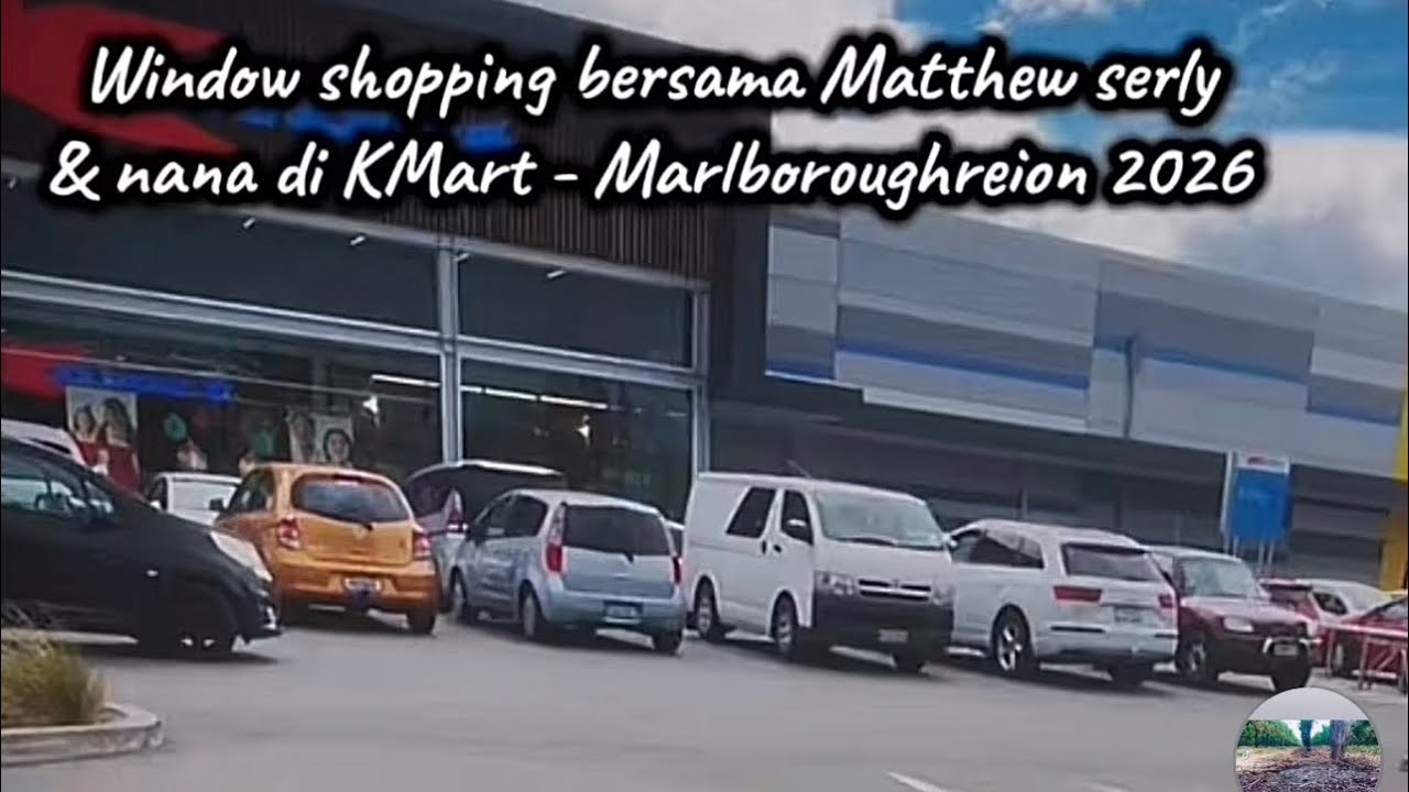 Kita window shopping dulu bersama Matthew mba serly & nana di KMart