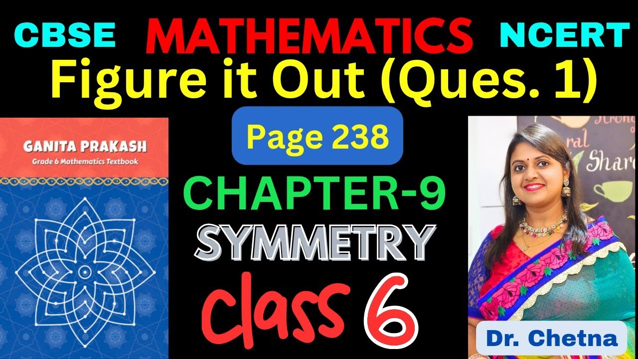 Class-6 Maths Chapter-9 Symmetry (Pg 238) Ques.1 हिन्दी Explanation | Ganita Prakash - NCERT