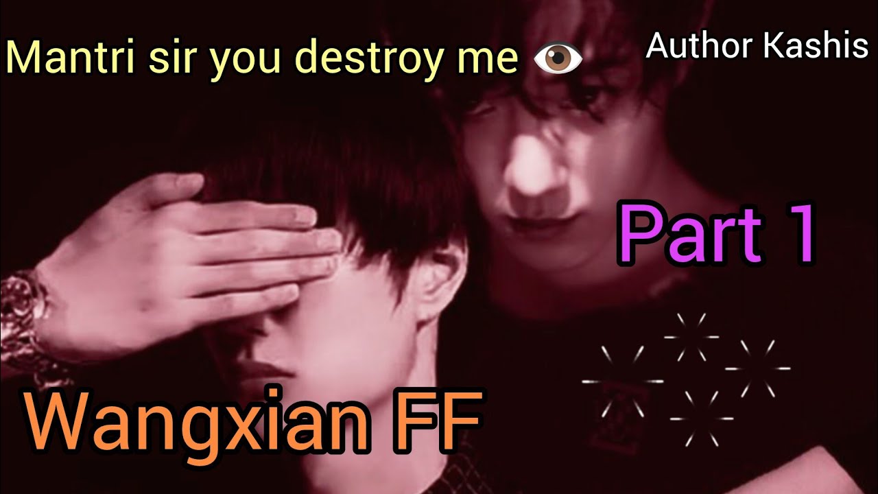 Mantri Sir you destroy me💔🧿#WangXian Fanfiction explained inHindi#part 1#wangxianff#Theuntamed#blBts