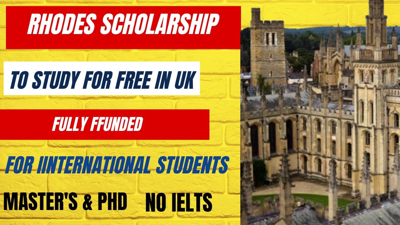 FULLY FUNDED RHODES SCHOLARSHIP TO STUDY in the UK for FREE | NO APPLICATION FEE | NO IELTS