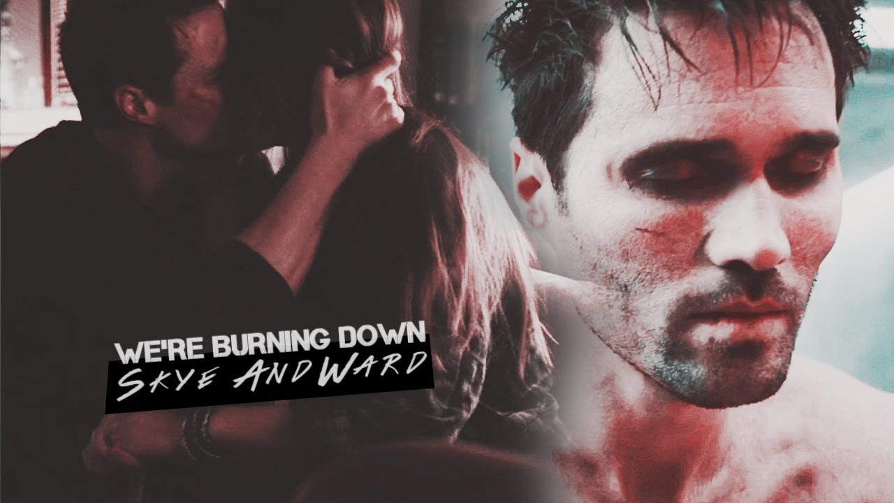 Skye & Ward l We're Burning Down