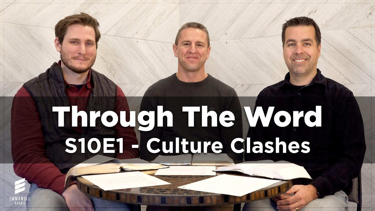 Through the Word - S10 E1 - Culture Clashes