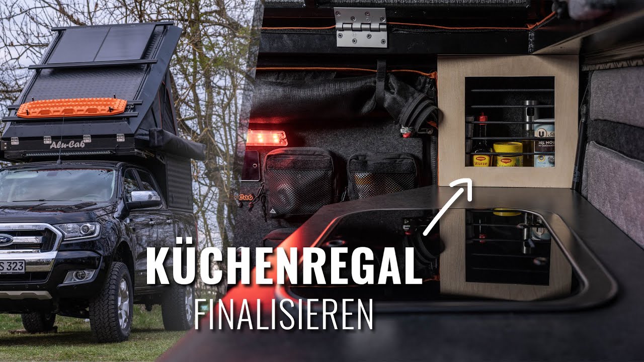 Alu-Cab Canopy Camper | Die FINALIESERUNG des Finalen Möbelstücks! [Regal leimen & einbauen] - Teil2