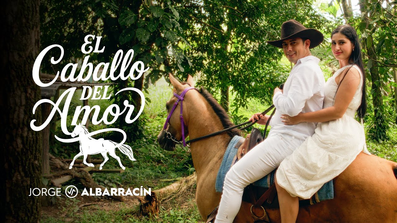 Jorge Albarracín  -  El Caballo del Amor (Official Video)