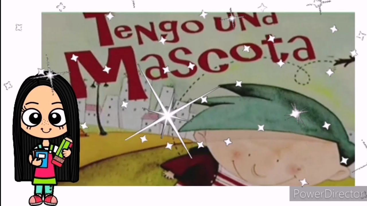Tengo una mascota. Cuento para niños. Concientizar sobre el cuidado de las mascotas. #AprendeEnCasa