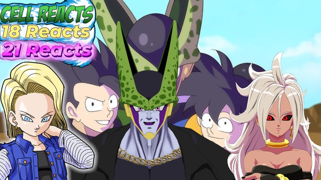 Cell 18 and 21 React to What If Cell Turned Good - Kishinpain