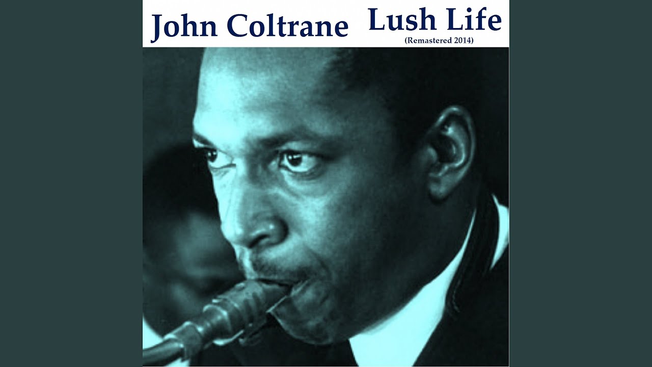 Lush Life (Remastered)