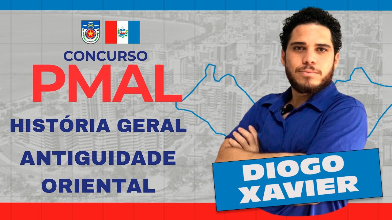 História Geral - Aula 01 - Concurso PMAL 2025 - Antiguidade Oriental: Mesopotâmia