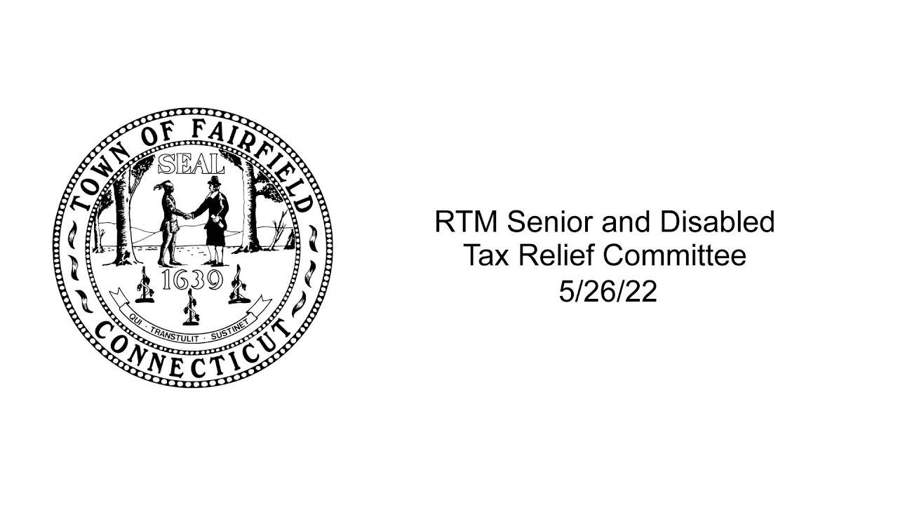 RTM Senior and Disabled Tax Relief Committee - 5/26/22