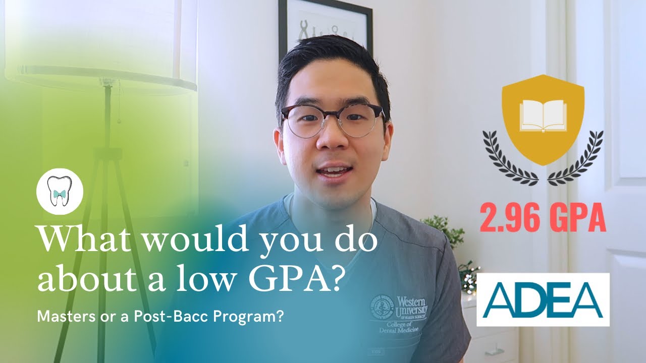 ADEA - What would you do about a low GPA?