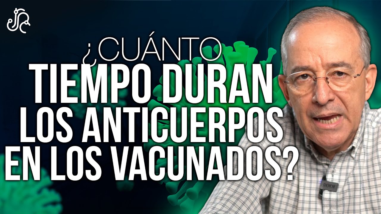 Cuánto Tiempo Duran Los Efectos De Las Vacunas - Oswaldo Restrepo RSC